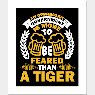 An Oppressive Government Is More To Be Feared Than A Tiger T Shirt For Women Men Posters and Art